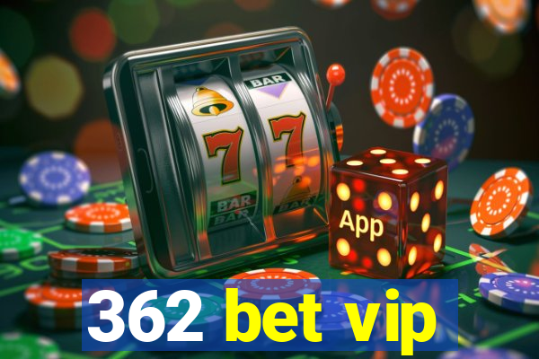 362 bet vip